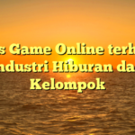 Imbas Game Online terhadap Industri Hiburan dan Kelompok
